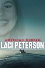 Morderstwo po amerykańsku: Laci Peterson